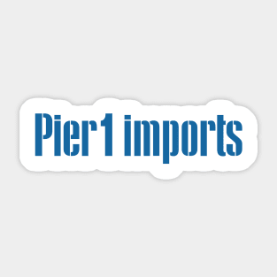 Pier 1 imports Sticker